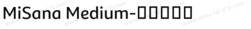 MiSana Medium字体转换